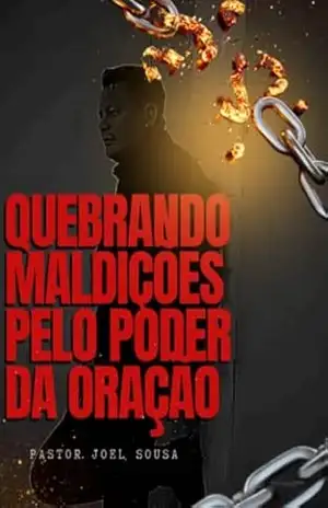 Capa do livro Quebrando as maldições pelo poder da Oração - Pastor Joel Sousa