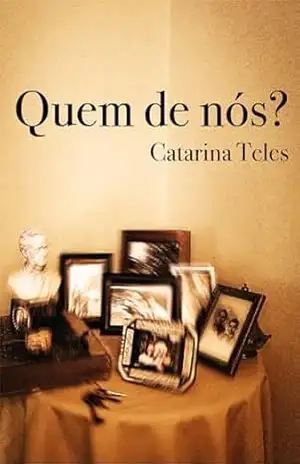 Quem de nós? – Catarina Teles