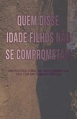 Quem Disse Idade Filhos Não Se Comprometam (Livro 1) – Tran Ho Ngoc Huyen