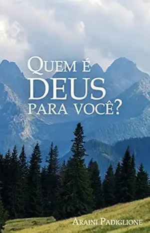 Capa do livro Quem é Deus para você ? - Araini  Padiglione