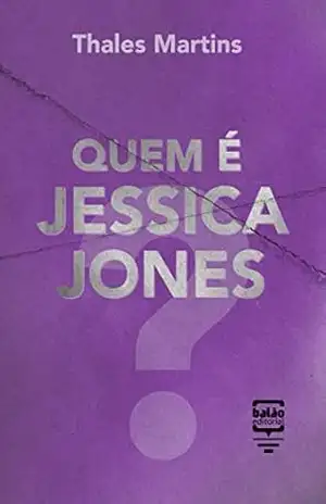 Quem é Jessica Jones? (Por Dentro da Cultura Pop) – Thales Martins