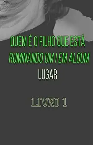 Quem É O Filho Que Está Ruminando Um I Em Algum Lugar (Livro 1) – Chung Tan Cuong Quem É O Filho Que Está Ruminando Um I Em Algum Lugar (Livro 1) – Chung Tan Cuong