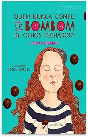 Capa do livro Quem nunca comeu um bombom de olhos fechados? - Jonas Ribeiro
