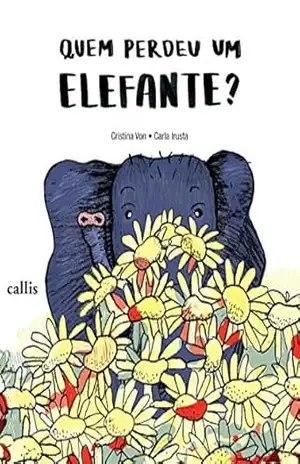 Capa do livro Quem perdeu um elefante? - Cristina Von