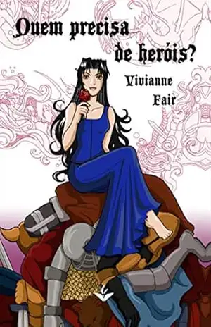 Capa do livro Quem precisa de heróis? - Vivianne Fair