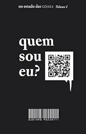 Capa do livro Quem sou eu? (No estado das coisas Livro 1) - Gustavo Pozzatti