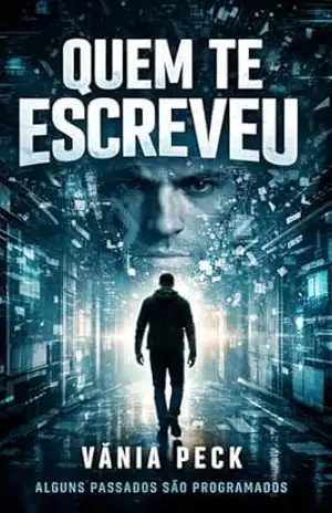 Quem te Escreveu: Antes de Seres Real – Vânia  Peck