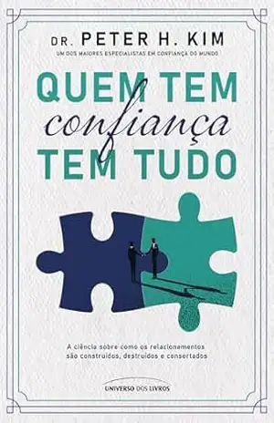 Quem tem confiança tem tudo – Dr. Peter H. Kim