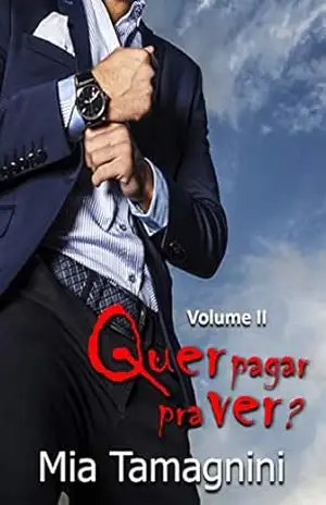 Quer pagar pra ver?: Volume II – Mia Tamagnini