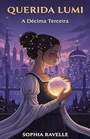 Querida Lumi: A Décima Terceira – Sophia Ravelle Querida Lumi: A Décima Terceira – Sophia Ravelle