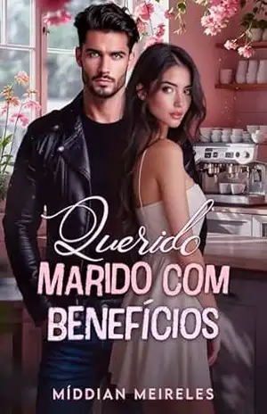 Querido Marido com Benefícios – Míddian Meireles