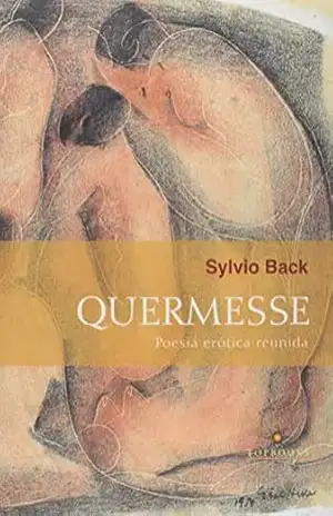 Capa do livro Quermesse: Poesia Erótica Reunida - Sylvio Back