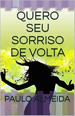 QUERO SEU SORRISO DE VOLTA – PAULO ALMEIDA