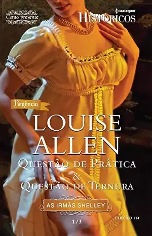 Questão de Prática & Questão de Ternura (Harlequin Históricos Livro 114) – Louise Allen