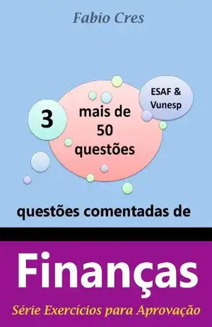Questões Comentadas de Finanças (Teste–A–Prova Livro 3) – Fabio Cres