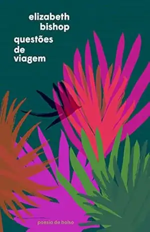 Questões de viagem – Elizabeth Bishop