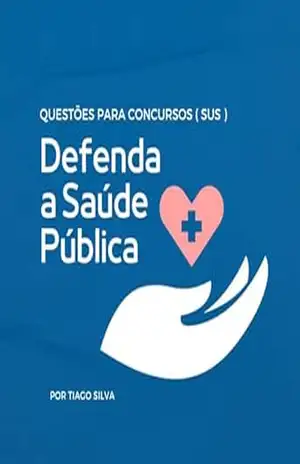 QUESTÕES PARA CONCURSOS ( SUS ) – Tiago Silva QUESTÕES PARA CONCURSOS ( SUS ) – Tiago Silva