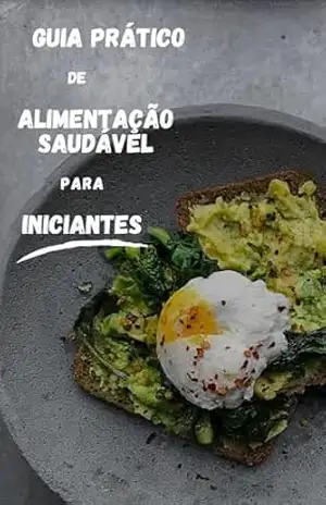 Quia Prático de Alimentação Saudável para Iniciantes – Moises  Santos