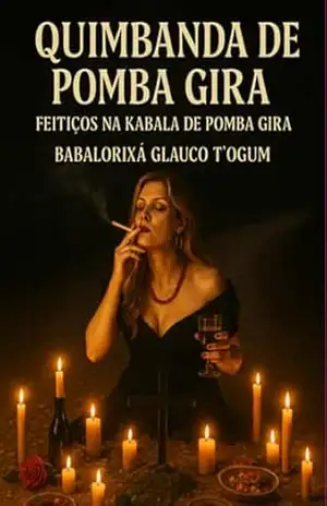 Quimbanda De Pomba Gira – Babalorixá Glauco T´ogum