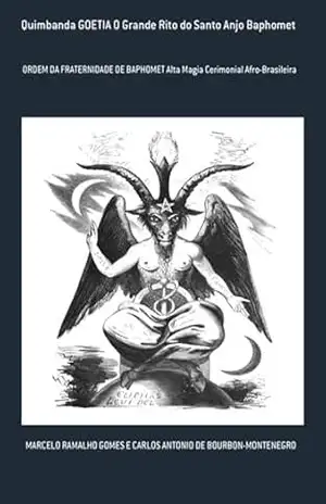Quimbanda Goetia O Grande Rito Do Santo Anjo Baphomet - Marcelo Ramalho Gomes E Carlos Antonio De Bourbon-montenegro