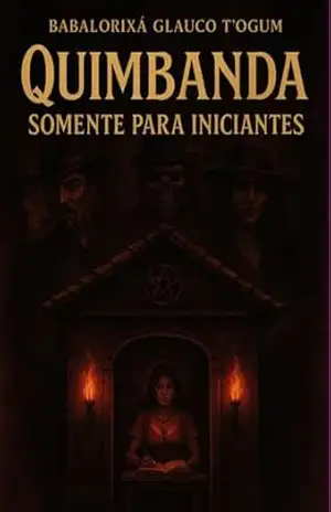 Quimbanda Somente Para Iniciantes – Babalorixá Glauco T´ogum Quimbanda Somente Para Iniciantes – Babalorixá Glauco T´ogum