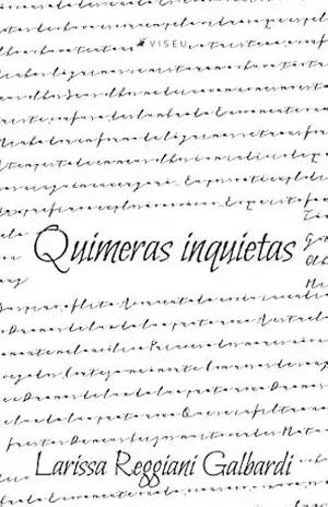 Quimeras inquietas – Larissa Reggiani Galbardi