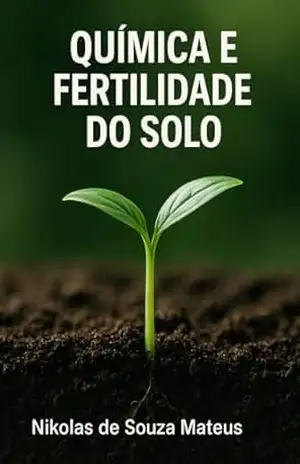 Química e Fertilidade do Solo – Nikolas  de Souza Mateus
