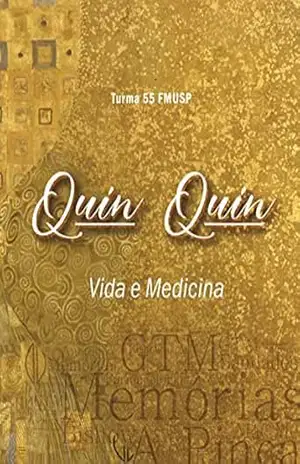 Capa do livro Quin Quin: Vida e Medicina - Turma 55 FMUSP
