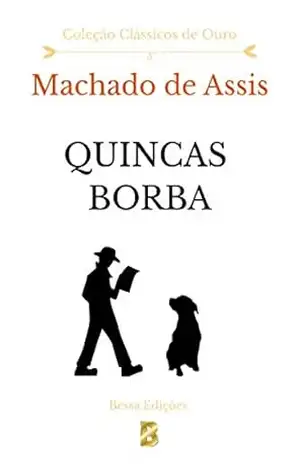 Quincas Borba (Clássicos de Ouro Livro 1) – Joaquim Maria Machado de Assis