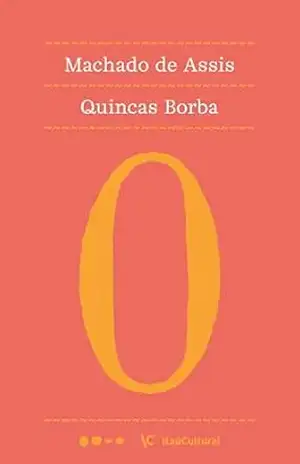 Capa do livro Quincas Borba (Coleção Machado de Assis Livro 18) - Machado de Assis