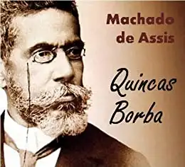 Baixar Quincas Borba – Coletânea: Genialidades de Machado de Assis pdf, epub, mobi, eBook