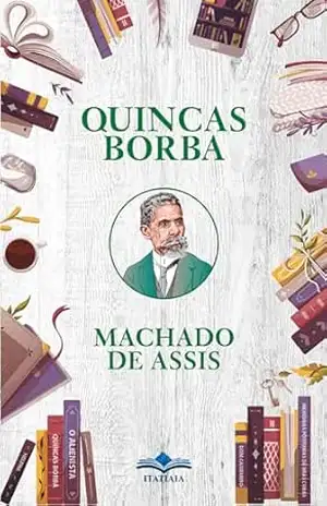 Quincas Borba – Machado de  Assis