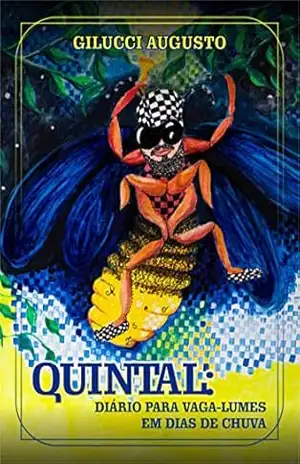 Capa do livro Quintal: diário para vaga–lumes em dias de chuva - Gilucci Augusto
