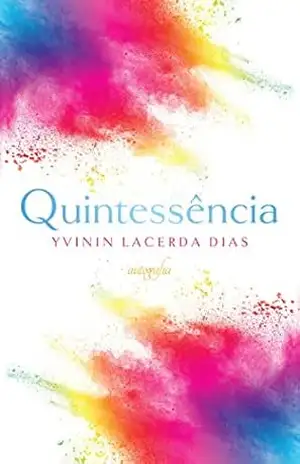 Capa do livro Quintessência - Yvinin Lacerda Dias