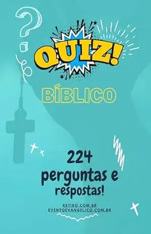 Capa do livro Quiz Bíblico 224 Perguntas & Respostas: DIVERSÃO GARANTIDA PARA SEU EVENTO! - Andreia Coivo