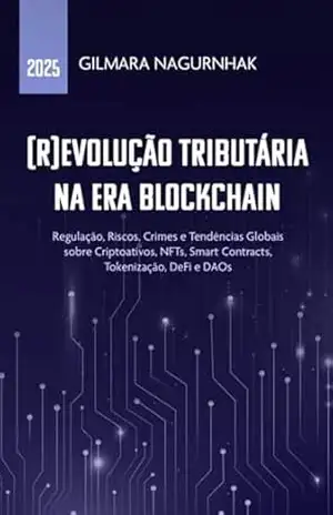 (r)evolução Tributária Na Era Blockchain – Gilmara Nagurnhak