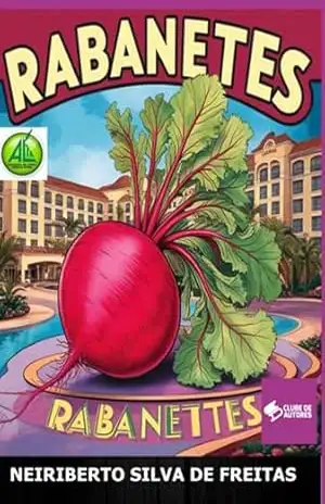 Rabanetes – Neiriberto Silva De Freitas