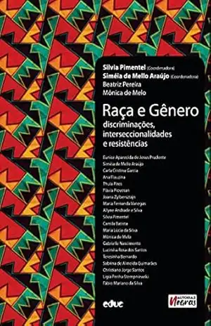 Raça e gênero: Discriminações, interseccionalidades e resistências (Autorias Negras) – Silvia Pimentel