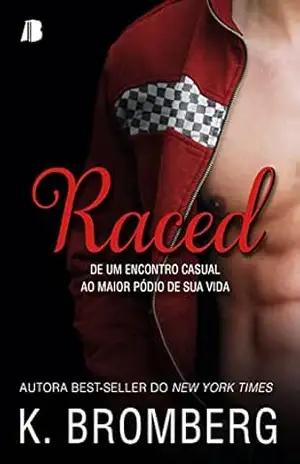 Raced (Driven Series Livro 2) – K. Bromberg