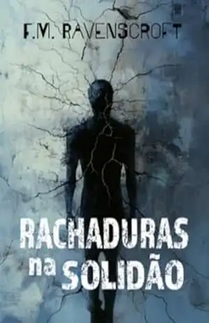 Rachaduras Na Solidão – F. M. Ravenscroft