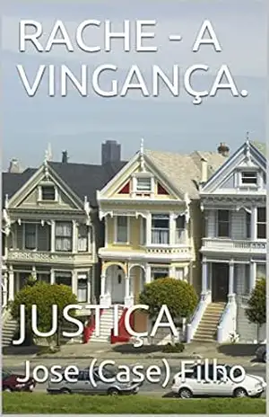 RACHE – A VINGANÇA.: JUSTIÇA – Jose (Case) Filho