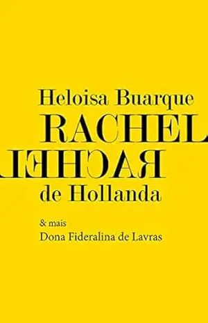 Rachel Rachel – Heloisa Buarque de Hollanda