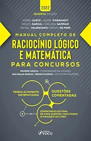 Raciocínio lógico e matemática para concursos: Manual completo – André Braga Nader Justo