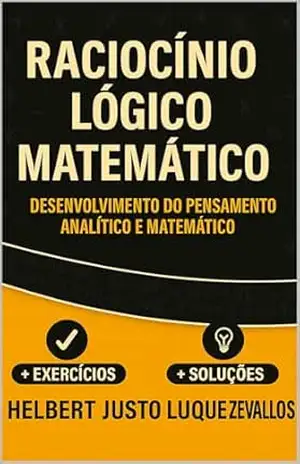 Capa do livro Raciocínio Lógico Matemático: Desenvolvimento do Pensamento Analítico e Matemático (Licenciatura em Matemática) - Helbert Justo Luque Zevallos