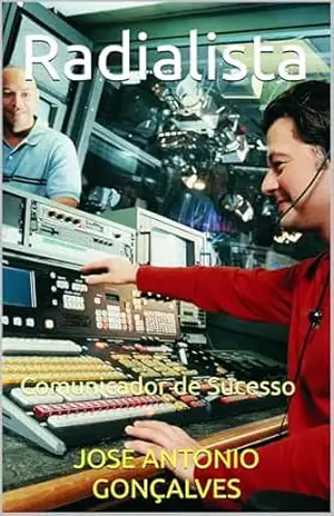 Capa do livro Radialista: Comunicador de Sucesso - JOSE ANTONIO  GONÇALVES