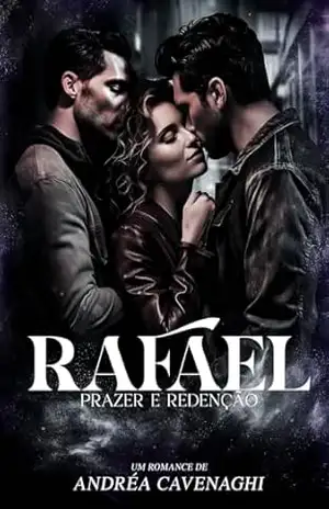 Rafael.: Prazer e redenção (Destinos) – Andréa  Cavenaghi