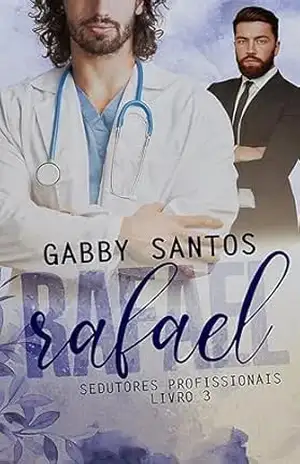 Rafael (Sedutores Profissionais Livro 3) – Gabby Santos