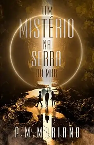 Raian 1: Um Mistério na Serra do Mar. - PRISCILA MARCIA MARIANO Raian 1: Um Mistério na Serra do Mar. - PRISCILA MARCIA MARIANO