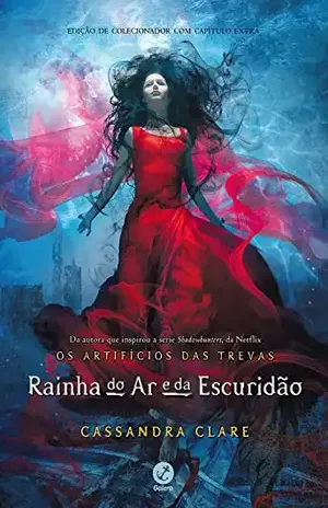 Rainha do ar e da escuridão – Os artifícios das trevas – vol. 3 - Cassandra Clare