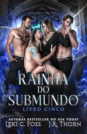 Rainha do Submundo: Livro Cinco – Lexi C. Foss
